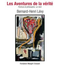 Produktbild: Les aventures de la v&eacute;rit&eacute; : peinture et philosophie : un r&eacute;cit