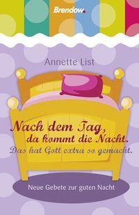 Produktbild: Nach dem Tag, da kommt die Nacht. Das hat Gott extra so gemacht