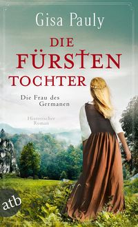 Bild vom Artikel Die Fürstentochter vom Autor Gisa Pauly