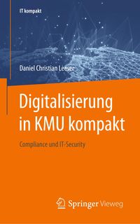 Bild vom Artikel Digitalisierung in KMU kompakt vom Autor Daniel Christian Leeser