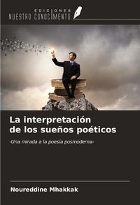 Produktbild: La interpretaci&oacute;n de los sue&ntilde;os po&eacute;ticos