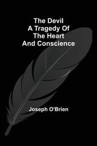 Produktbild: The Devil A Tragedy Of The Heart And Conscience