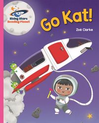Produktbild: Clarke, Z: Reading Planet - Go Kat! - Pink A: Galaxy