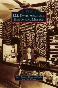 Produktbild: J. M. Davis Arms and Historical Museum
