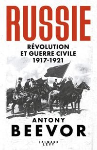 Produktbild: Russie : R&eacute;volution et Guerre Civile (1917-1921)