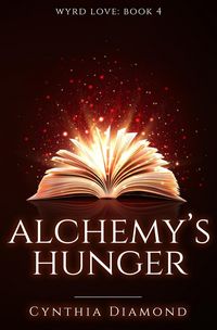 Produktbild: Alchemy's Hunger (Wyrd Love, #4)