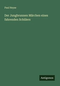 Produktbild: Der Jungbrunnen M&auml;rchen eines fahrenden Sch&uuml;lers