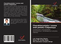 Produktbild: Charakterystyka i ocena w&oacute;d potoku Colpamayo