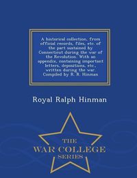 Produktbild: A historical collection, from official records, files, etc. of the part sustained by Connecticut during the war of the Revolution. With an appendix, c