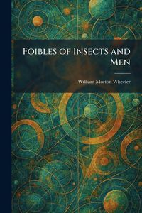 Produktbild: Foibles of Insects and Men