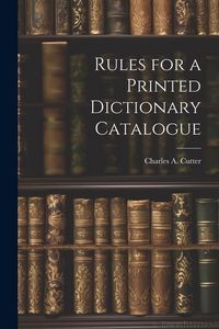 Produktbild: Rules for a Printed Dictionary Catalogue