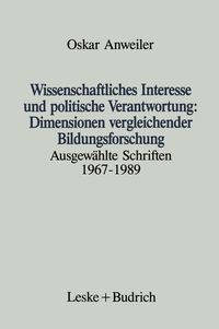 Produktbild: Wissenschaftliches Interesse und politische Verantwortung: Dimensionen vergleichender Bildungsforschung