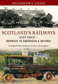 Produktbild: Bradshaw's Guide Scotland's Railways East Coast Berwick to Aberdeen & Beyond