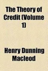 Produktbild: The Theory of Credit (Volume 1)