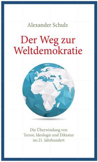 Produktbild: Der Weg zur Weltdemokratie