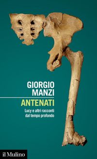 Produktbild: Antenati. Lucy e altri racconti dal tempo profondo