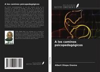 Produktbild: A los caminos psicopedag&oacute;gicos