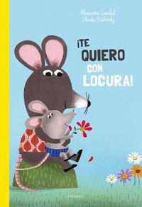 Produktbild: &iexcl;Te quiero con locura!