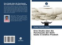 Produktbild: Eine Studie &uuml;ber die Panchayats der Dalit-Kaste in Andhra Pradesh
