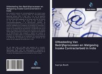 Produktbild: Uitbesteding Van Bedrijfsprocessen en Wetgeving Inzake Contractarbeid in India