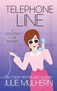 Produktbild: Telephone Line (The Country Club Murders, #9)