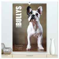 Produktbild: Bullys mit Charme - Franz&ouml;sische Bulldoggen im Portrait (hochwertiger Premium Wandkalender 2026 DIN A2 hoch), Kunstdruck in Hochglanz