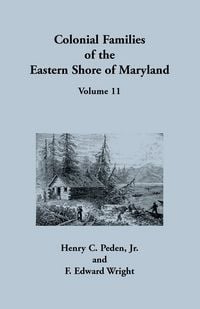 Produktbild: Colonial Families of the Eastern Shore of Maryland, Volume 11