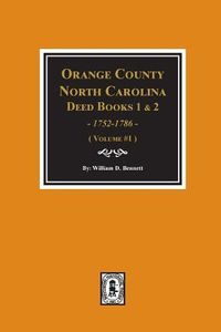 Produktbild: Orange County, North Carolina Deed Books 1 and 2, 1752-1786, Abstracts of. (Volume #1)
