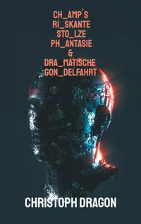 Produktbild: CHamp&acute;s RIskante STOlze PHantasie & DRAmatische GONdelfahrt