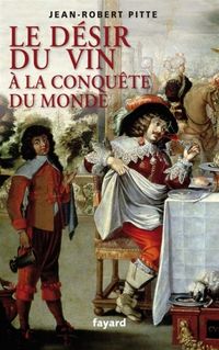 Produktbild: Le d&eacute;sir du vin : &agrave; la conqu&ecirc;te du monde