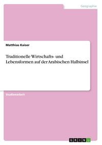 Produktbild: Traditionelle Wirtschafts- und Lebensformen auf der Arabischen Halbinsel