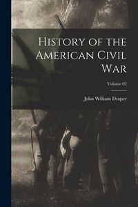 Produktbild: History of the American Civil War; Volume 02