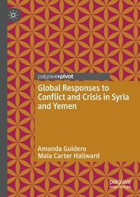 Produktbild: Global Responses to Conflict and Crisis in Syria and Yemen