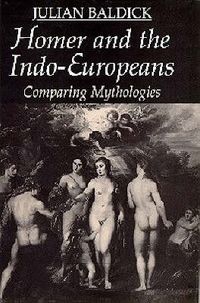Produktbild: Baldick, J: Homer and the Indo-Europeans