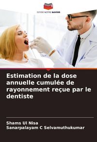 Produktbild: Estimation de la dose annuelle cumul&eacute;e de rayonnement re&ccedil;ue par le dentiste