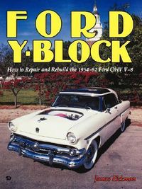 Bild vom Artikel Ford Y-Block: How to Repair and Rebuild the 1954-62 Ford Ohv V-8 vom Autor James Eickman