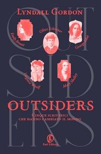 Produktbild: Outsiders. Cinque scrittrici che hanno cambiato il mondo