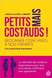 Produktbild: Petits mais costauds ! - Redonner confiance &agrave; nos enfants