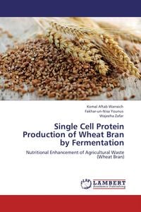 Produktbild: Single Cell Protein Production of Wheat Bran by Fermentation