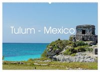 Produktbild: Tulum - Mexico (Wandkalender 2026 DIN A2 quer), CALVENDO Monatskalender
