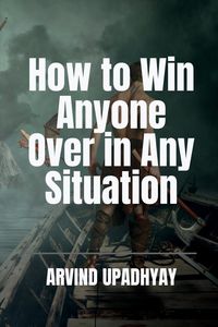 Produktbild: How to Win Anyone Over in Any Situation