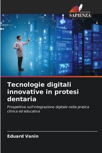 Produktbild: Tecnologie digitali innovative in protesi dentaria