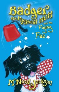 Produktbild: Badger the Mystical Mutt and the Flying Fez