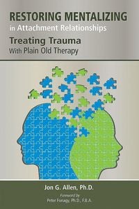 Produktbild: Restoring Mentalizing in Attachment Relationships