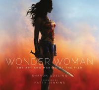 Produktbild: Gosling, S: Wonder Woman: The Art and Making of the Film