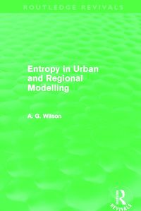 Produktbild: Wilson, A: Entropy in Urban and Regional Modelling (Routledg