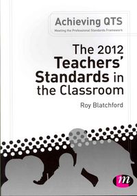 Produktbild: Blatchford, R: 2012 Teacher's Standards in the Classroom