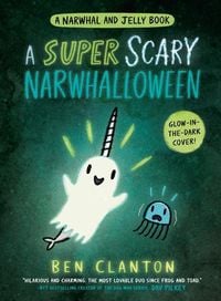 Bild vom Artikel A Super Scary Narwhalloween (a Narwhal and Jelly Book #8) vom Autor Ben Clanton
