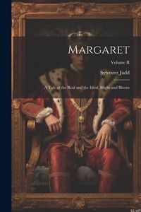 Produktbild: Margaret: A Tale of the Real and the Ideal, Blight and Bloom; Volume II