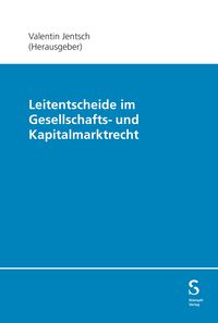 Produktbild: Leitentscheide im Gesellschafts- und Kapitalmarktrecht